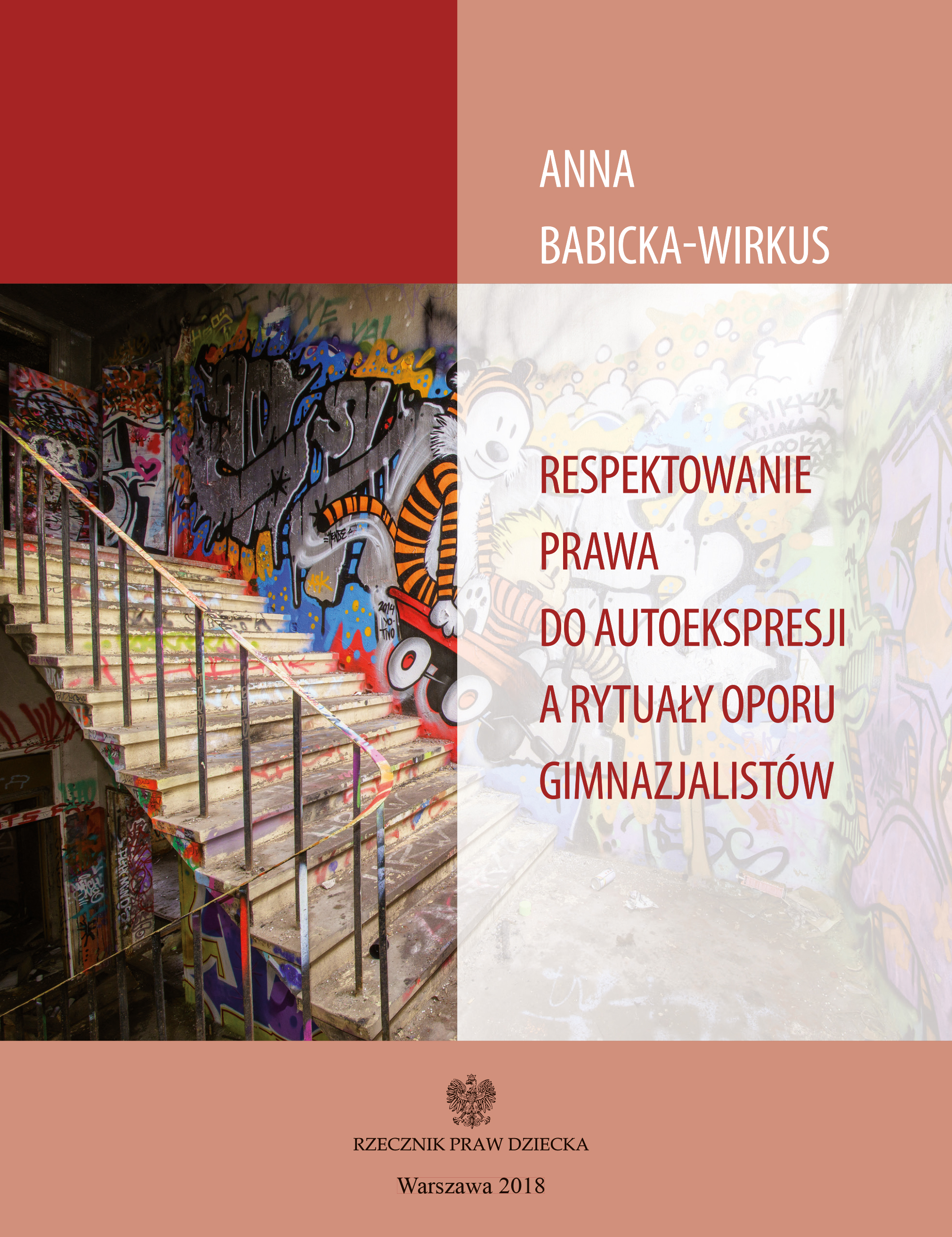 okładka książki Respektowanie prawa do autoekspresji a rytuały oporu gimnazjalistów - Anna Babicka-Wirkus