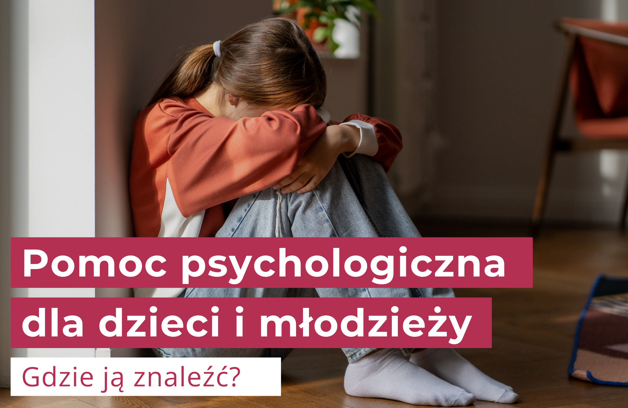 Pomoc psychologiczna dla dzieci i młodzieży. Ważne informacje